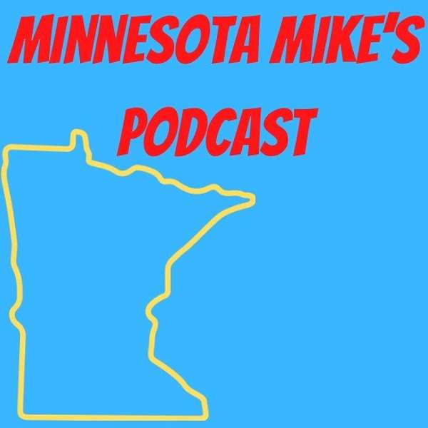 Minnesota Mike's Podcast Podcast Artwork Image