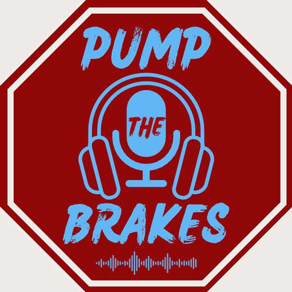 Pump the Brakes Podcast Artwork Image