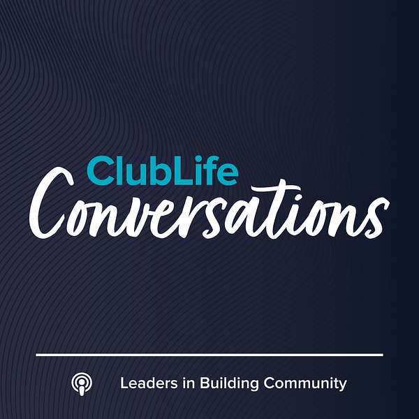 ClubLife Conversations Podcast Artwork Image