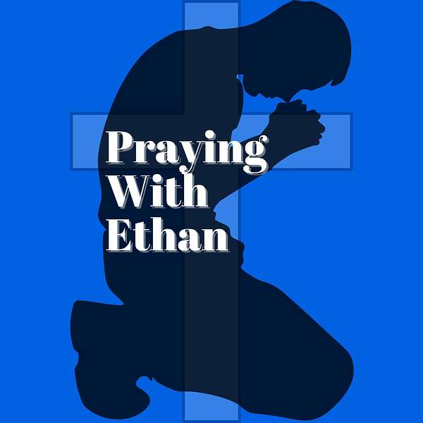 Praying with Ethan Podcast Artwork Image