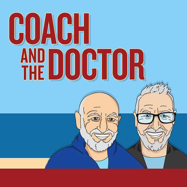 Coach And The Doctor Podcast Artwork Image