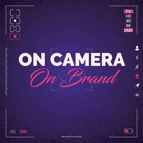 On Camera On Brand Podcast Artwork Image