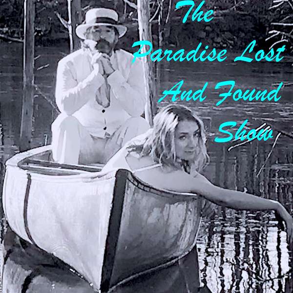 The Paradise Lost And Found Show Podcast Artwork Image