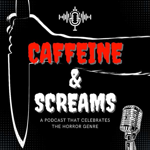 Caffeine and Screams Podcast Artwork Image