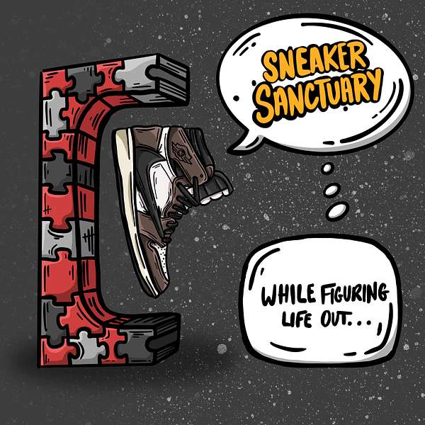 Sneaker Sanctuary- “While Figuring Life Out” Podcast Artwork Image