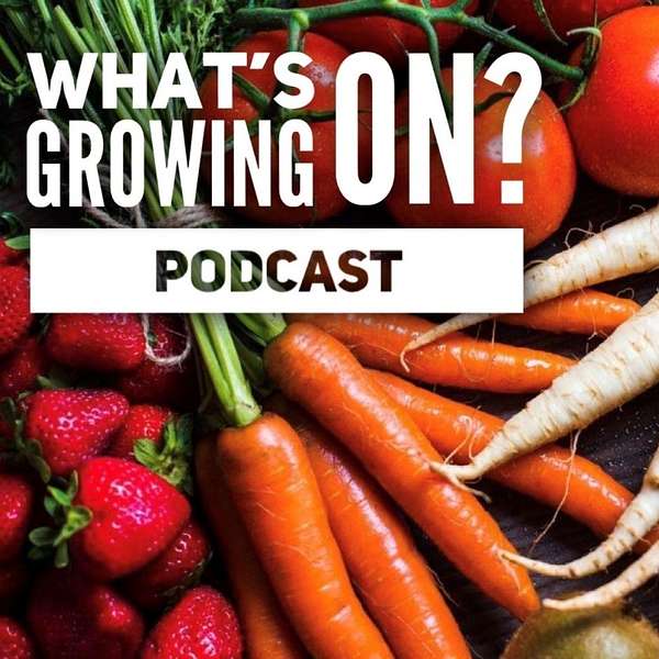 What's Growing ON? Podcast Artwork Image
