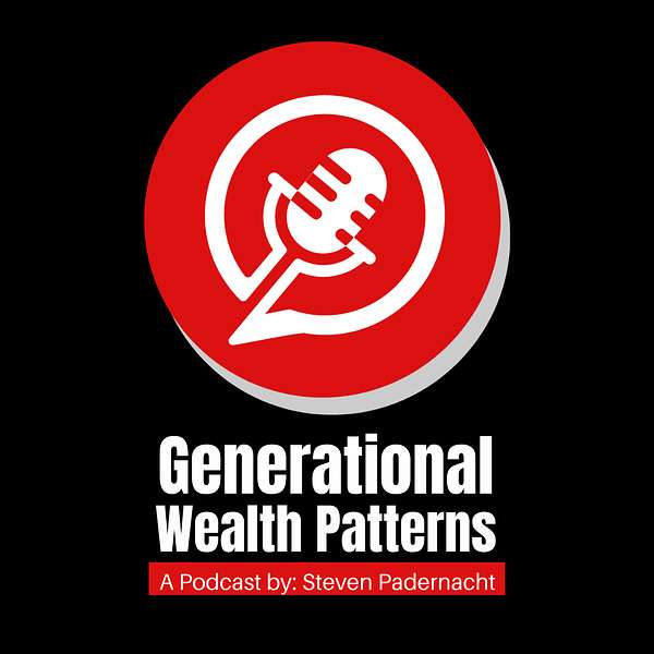 Generational Wealth Patterns Podcast Artwork Image