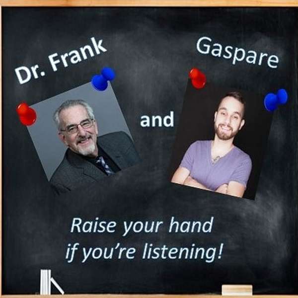 Dr. Frank and Gaspare Podcast Artwork Image