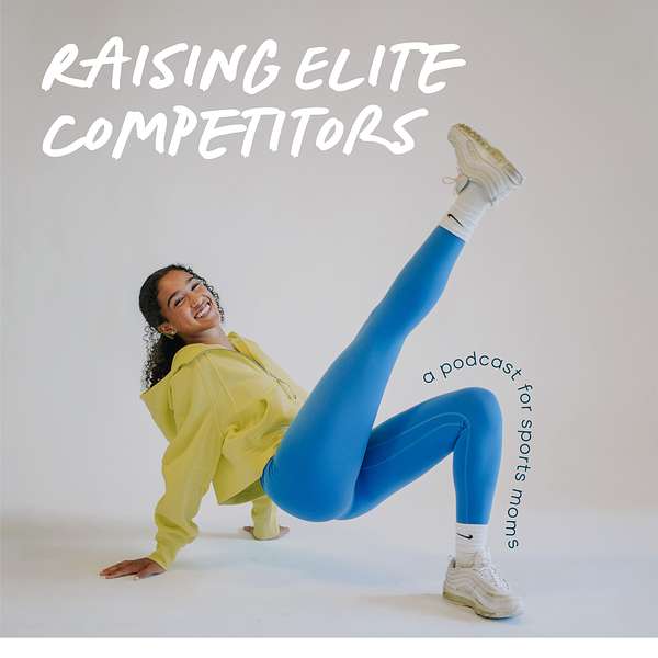 Raising Elite Competitors Podcast Artwork Image