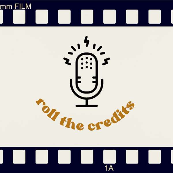 Roll The Credits Podcast Artwork Image