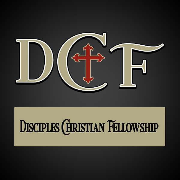 Disciples Christian Fellowship Weekly Sermons Podcast Artwork Image