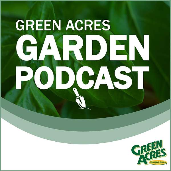 Green Acres Garden Podcast Podcast Artwork Image