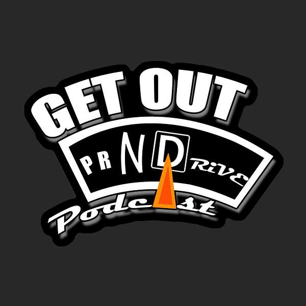 Get Out N Drive Podcast Podcast Artwork Image