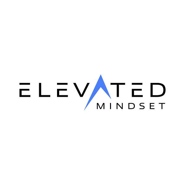 Elevated Mindset Podcast Artwork Image