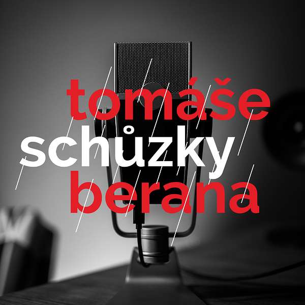 Schůzky Tomáše Berana Podcast Artwork Image