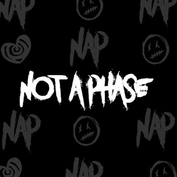 Not A Phase Podcast Podcast Artwork Image