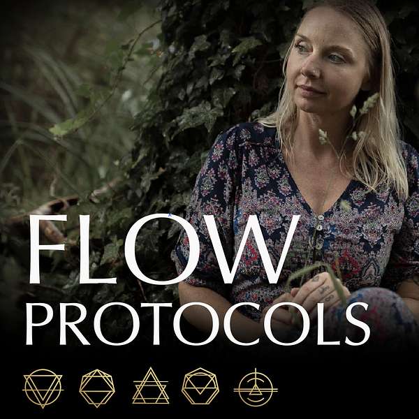 The Flow Protocols - a Podcast by Cat Howell  Podcast Artwork Image