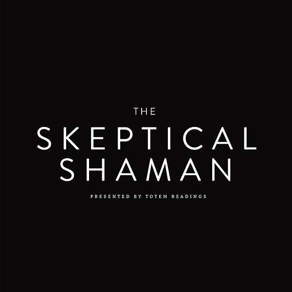 The Skeptical Shaman Podcast Artwork Image