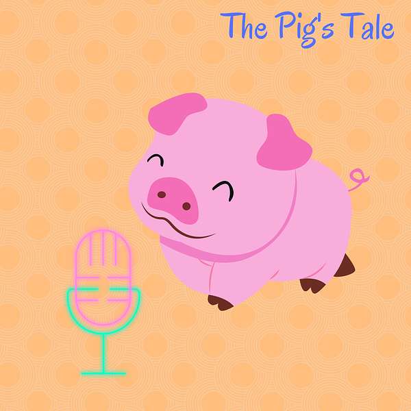 The Pig’s Tale Podcast Artwork Image