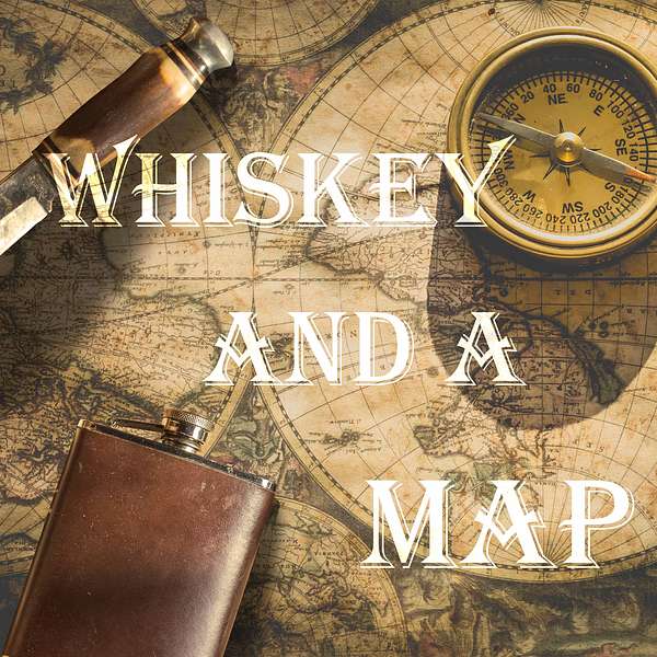 Whiskey and a Map: True Stories of Adventure. Podcast Artwork Image