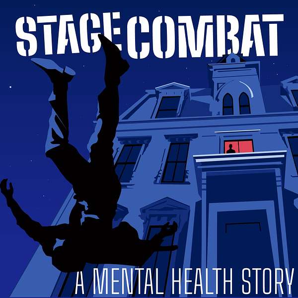Stage Combat: A Mental Health Story Podcast Artwork Image