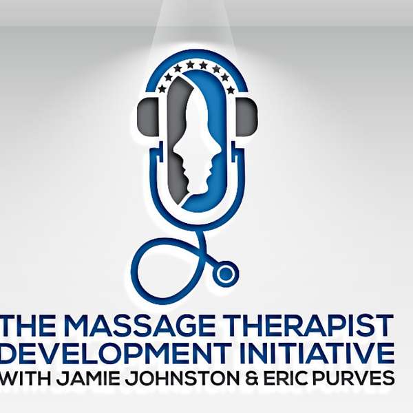The Massage Therapist Development Initiative Podcast Artwork Image