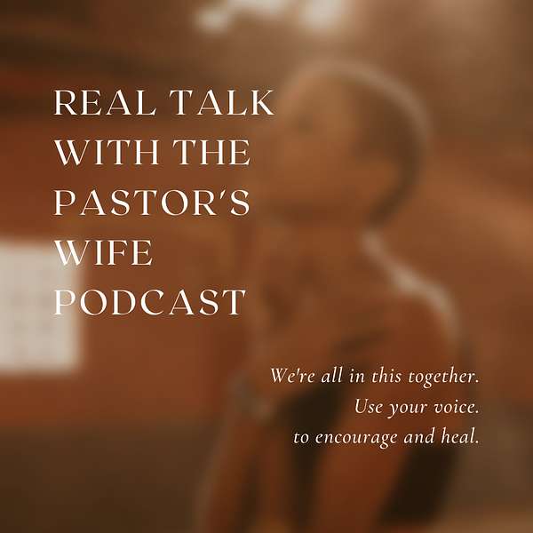Real Talk With the Pastor's Wife Podcast Artwork Image