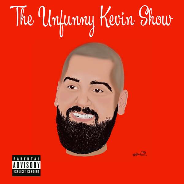 The Unfunny Kevin Show Podcast Artwork Image
