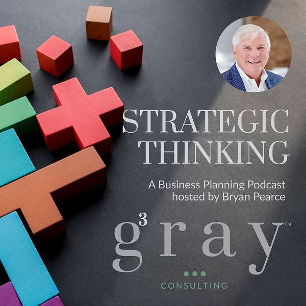 Strategic Thinking from Gray, Gray & Gray Podcast Artwork Image