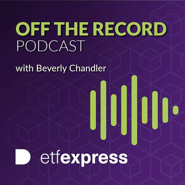 ETF Express: Off the record Podcast Artwork Image