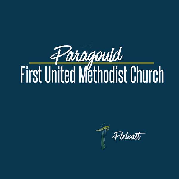 Paragould First United Methodist Church Podcast Artwork Image