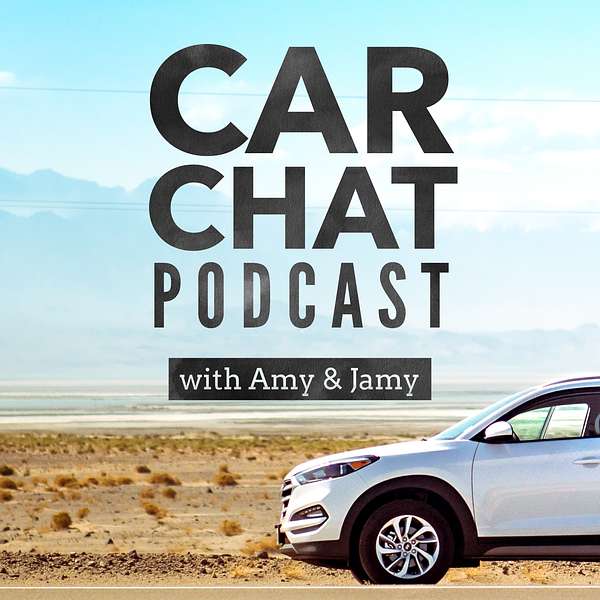Car Chat Podcast with Amy & Jamy Podcast Artwork Image