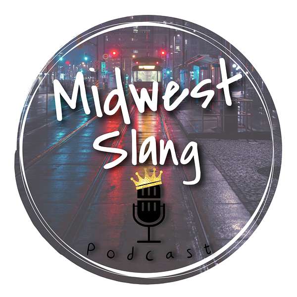Midwest Slang Podcast Podcast Artwork Image