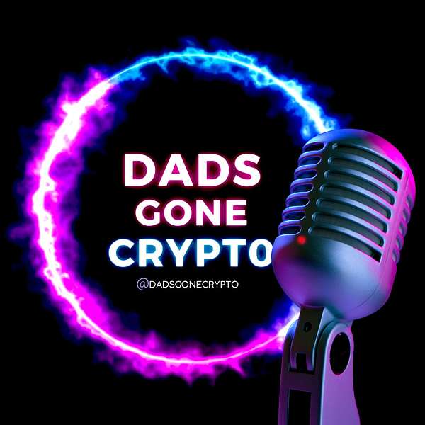 Dads Gone Crypto! Podcast Artwork Image