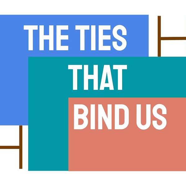 The Ties That Bind Us Podcast Artwork Image