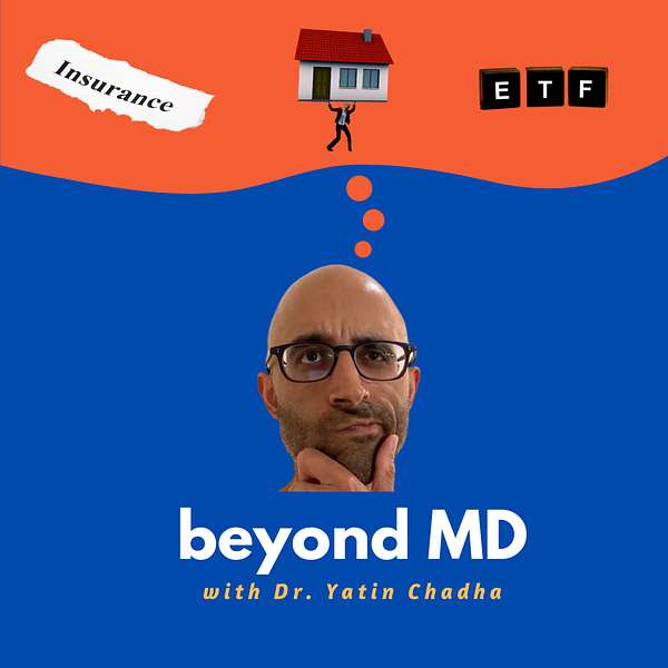 beyond MD with Dr. Yatin Chadha Podcast Artwork Image