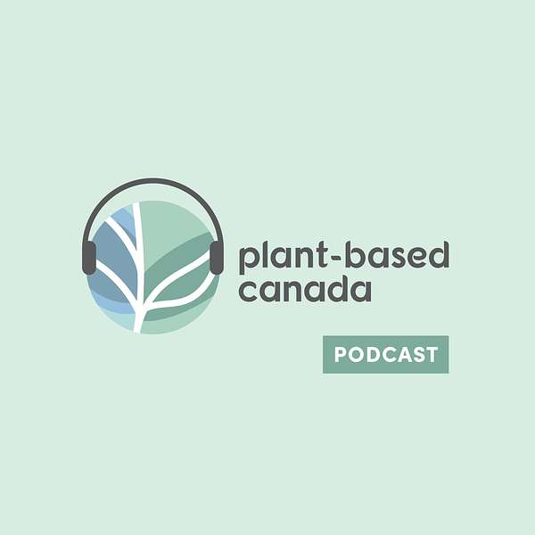 Plant-Based Canada Podcast Podcast Artwork Image