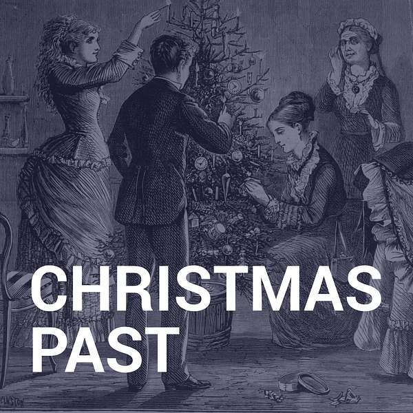 Christmas Past Podcast Artwork Image