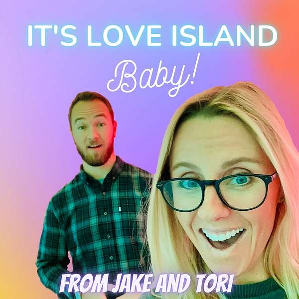It's Love Island Baby! Podcast Artwork Image