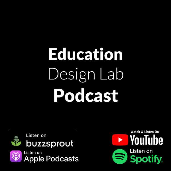 The Education Design Lab Podcast Podcast Artwork Image