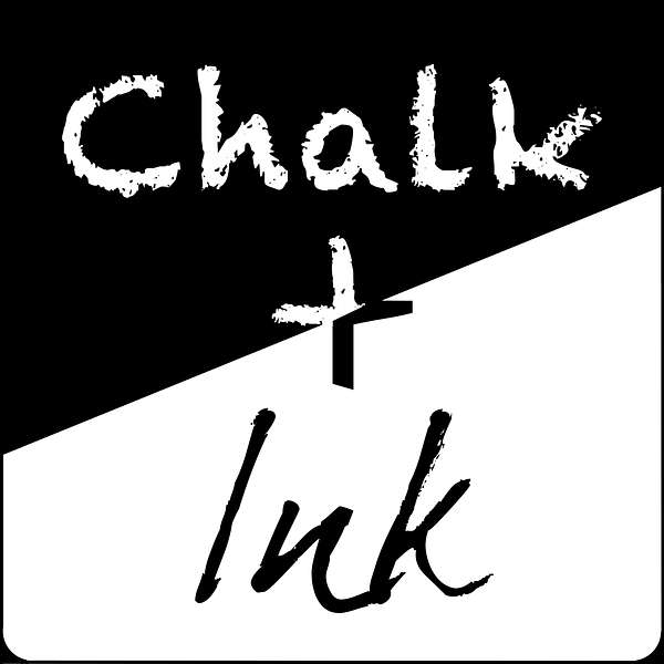 Chalk and Ink: The Podcast for Teachers Who Write and Writers Who Teach Podcast Artwork Image