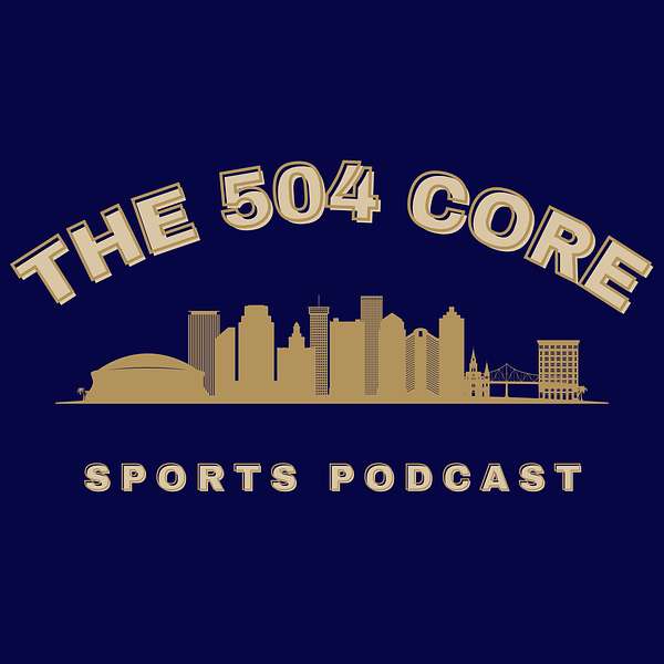 The 504 Core Podcast Podcast Artwork Image