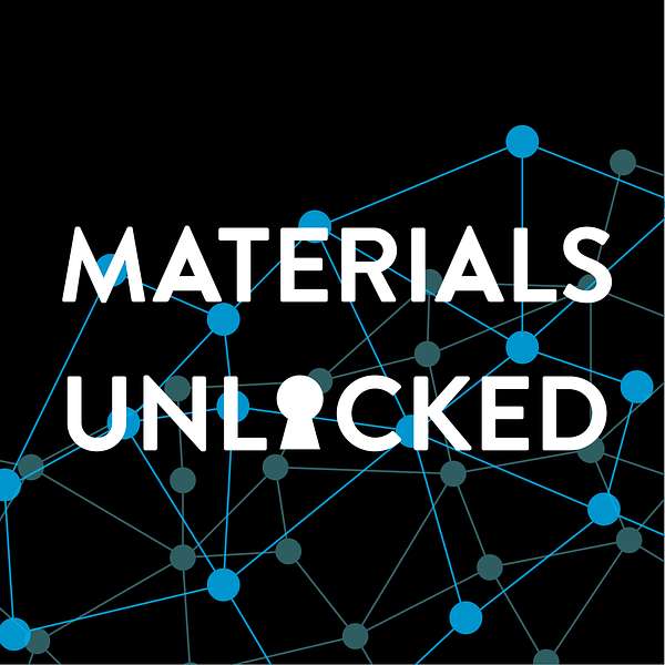 Materials Unlocked Podcast Artwork Image
