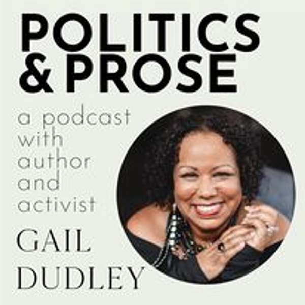Politics & Prose with Gail Dudley Podcast Artwork Image