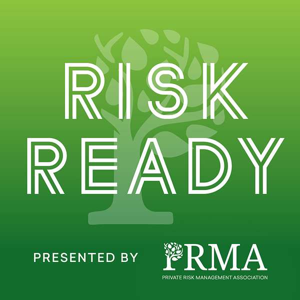 Risk Ready- Presented by The Private Risk Management Association Podcast Artwork Image
