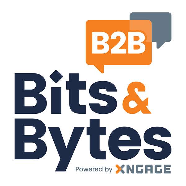 B2B Bits & Bytes | Xngage Podcast Artwork Image