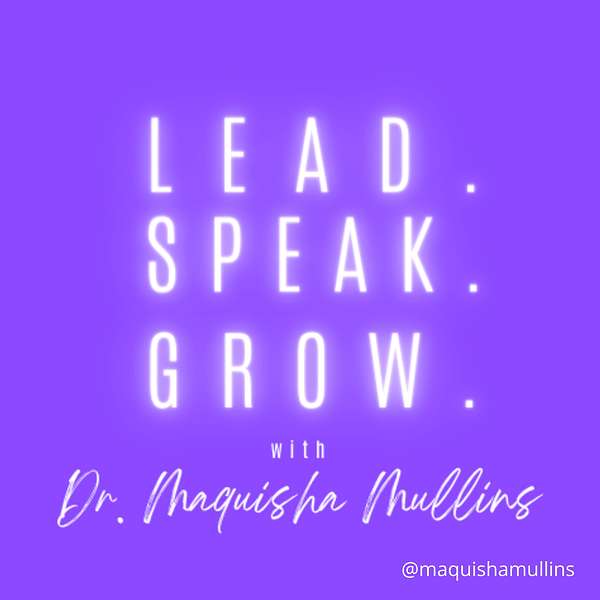 Lead. Speak. Grow. Podcast Podcast Artwork Image
