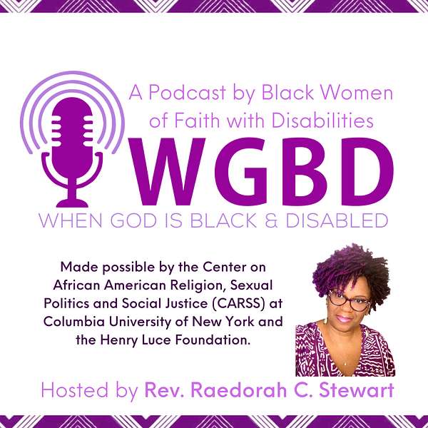 WGBD: When God is Black and Disabled Podcast Artwork Image