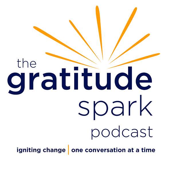 The Gratitude Spark Podcast Podcast Artwork Image