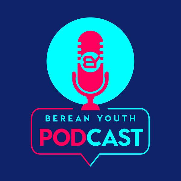 Berean Youth Podcast Podcast Artwork Image
